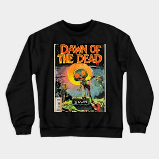 Dawn of the Dead - A Funny Vintage Horror Movie Parody Crewneck Sweatshirt